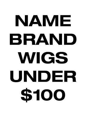 Name Brand Wigs under $100